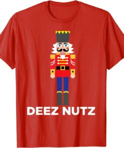 Deez Nutz Nutcracker Ugly Christmas T-Shirt Unisex T-Shirt Red S