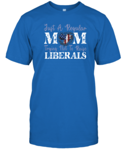 Just a Regular Mom Liberals American Flag Shirt Unisex T-Shirt Royal Blue S