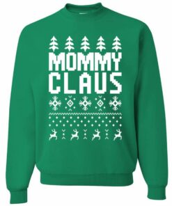 Mommy Claus Christmas Sweatshirt Sweatshirt Kelly Green S