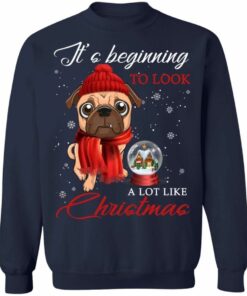 Pug Dog It’S Beginning A Lot Like Christmas Sweatshirt Sweatshirt Navy S